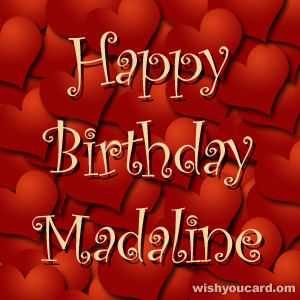happy birthday Madaline hearts card