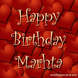 happy birthday Marhta hearts card