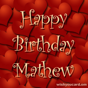 happy birthday Mathew hearts card