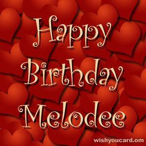 happy birthday Melodee hearts card