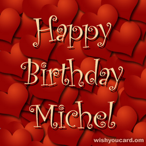 happy birthday Michel hearts card