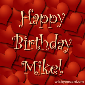 happy birthday Mikel hearts card