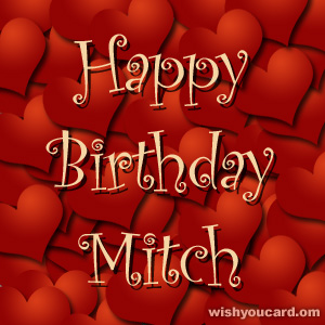 happy birthday Mitch hearts card
