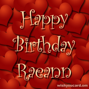 happy birthday Raeann hearts card