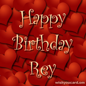 happy birthday Rey hearts card