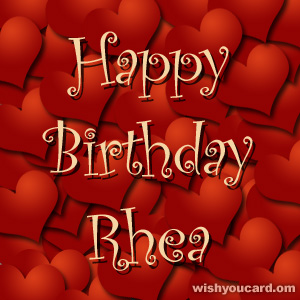 happy birthday Rhea hearts card