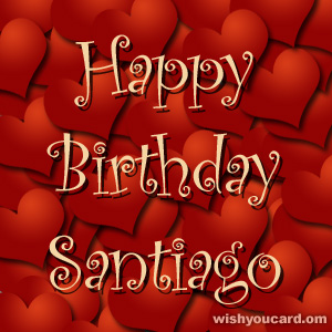 happy birthday Santiago hearts card