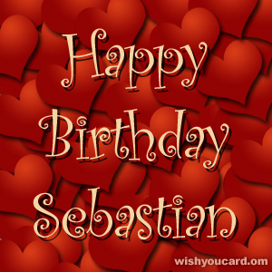 happy birthday Sebastian hearts card