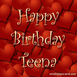 happy birthday Teena hearts card