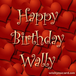 happy birthday Wally hearts card