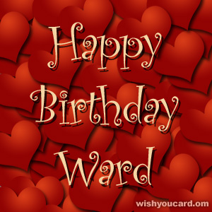 happy birthday Ward hearts card