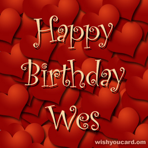 happy birthday Wes hearts card