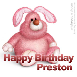 happy birthday Preston rabbit card