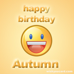 happy birthday Autumn smile card