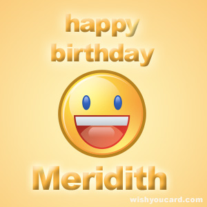 happy birthday Meridith smile card